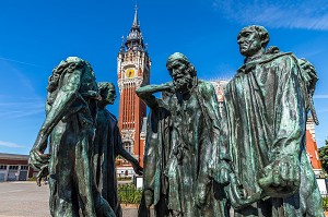 BEFFROI, HOTEL DE VILLE ET SCULPTURE LES BOURGEOIS DE CALAIS, AUGUSTE RODIN, CALAIS, (62) PAS-DE-CALAIS, FRANCE 